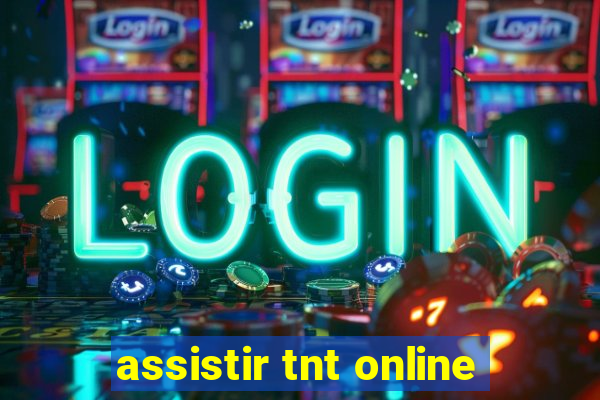 assistir tnt online